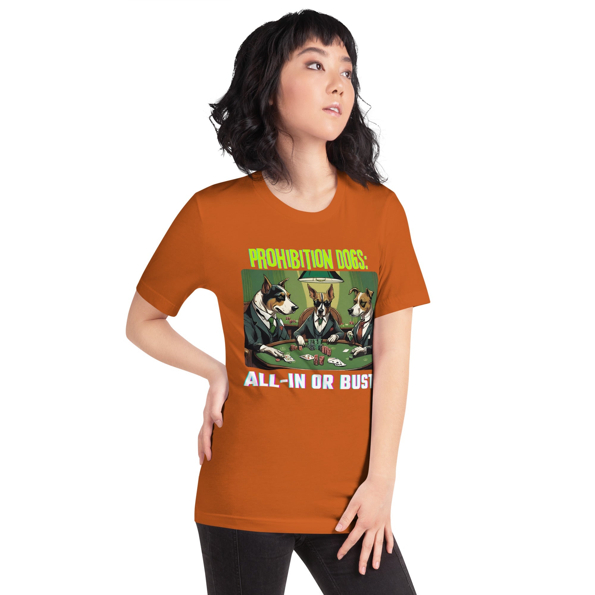 Prohibition Dogs: All-In or Bust T-shirt, Unisex