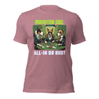 Prohibition Dogs: All-In or Bust T-shirt, Unisex