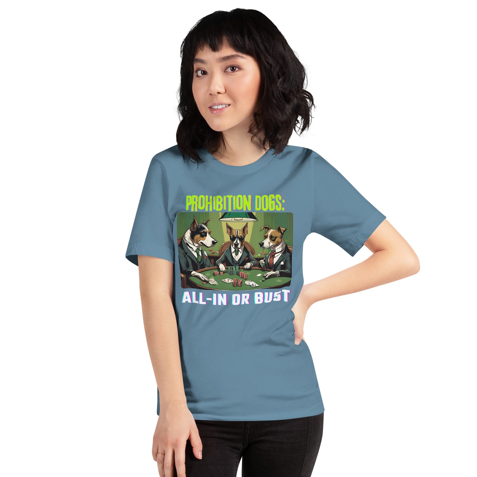 Prohibition Dogs: All-In or Bust T-shirt, Unisex